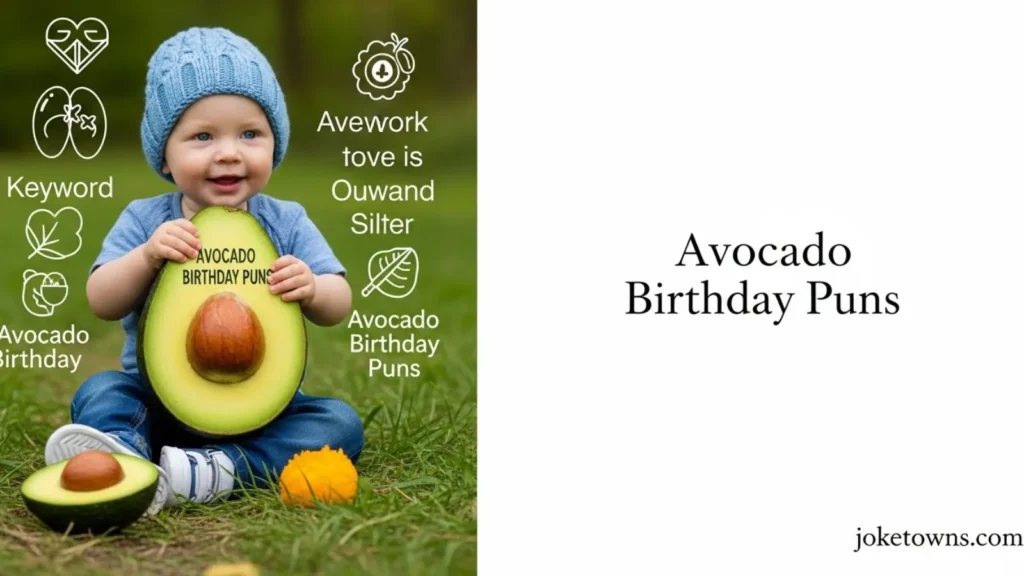 Avocado Birthday Puns