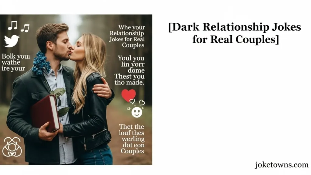 Dark Relationship Jokes