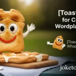 Toast Puns