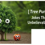 Tree Puns