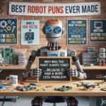 Best Robot Puns Ever Made