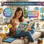 Best Puzzle Puns to Solve Boredom in 2026