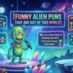 Funny Alien Puns That Are Out of This World